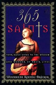 Cover of: 365 saints: your daily guide to the wisdom and wonder of their lives