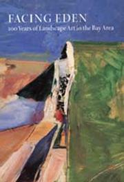 Cover of: Facing Eden: 100 years of landscape art in the Bay area