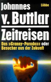 Cover of: Zeitreisen. Das ' Granny- Paradox' oder Besucher aus der Zukunft.