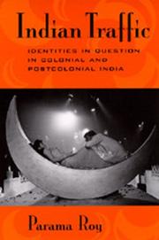 Cover of: Indian traffic: identities in question in colonial and postcolonial India