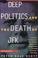 Cover of: Deep Politics And The Death of JFK