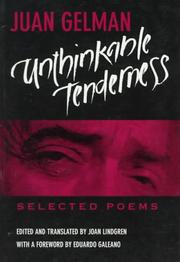 Unthinkable tenderness by Juan Gelman