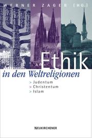 Cover of: Ethik in den Weltreligionen. Judentum, Christentum, Islam.