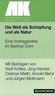 Cover of: Die Welt als Schöpfung und als Natur