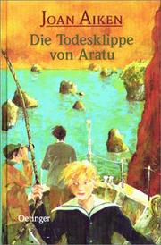 Cover of: Die Todesklippe von Aratu. ( Ab 12 J.).