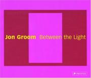 Jon Groom : between the light ; paintings and watercolors 2002-2006
