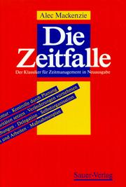 Cover of: Die Zeitfalle. Der Klassiker für Zeitmanagement in Neuausgabe.