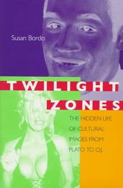 Cover of: Twilight zones: the hidden life of cultural images from Plato to O.J.