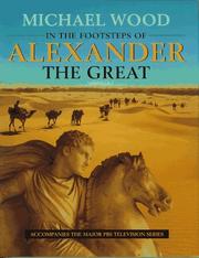 Cover of: In the footsteps of Alexander the Great by Michael Wood