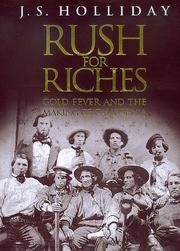 Cover of: Rush for riches: gold fever and the making of California
