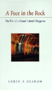 A face in the rock : the tale of a Grand Island Cheppewa