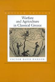 Warfare and agriculture in classical Greece by Victor Davis Hanson