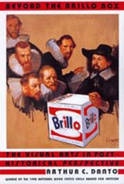 Cover of: Beyond the brillo box: the visual arts in post-historical perspective