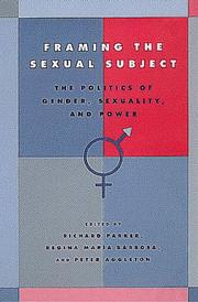 Framing the sexual subject : the politics of gender, sexuality, and power