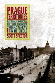 Prague territories : national conflict and cultural innovation in Kafka's fin de siècle