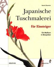 Cover of: Japanische Tuschemalerei für Einsteiger. Ein Malkurs in Beispielen.