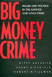Cover of: Big Money Crime: Fraud and Politics in the Savings and Loan Crisis