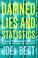 Cover of: Damned Lies and Statistics
