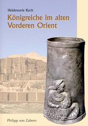 Cover of: Koenigreiche Im Alten Vorderen Orient (Zaberns Bildbaende Zur Archaeologie)