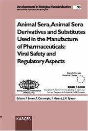 Cover of: Animal Sera, Animal Sera Derivatives and Substitutes Used in the Manufacture of Pharmaceuticals, Viral Safety and Regulatory Aspects: Symposium, Strasbourg, May 1998 (Developments in Biologicals)