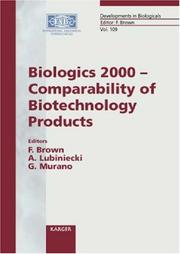 Biologics 2000 : comparability of biotechnology products : Hyatt Washington Hotel, Washington, D.C., U.S.A. June 4-7, 2000