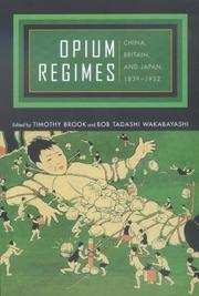 Cover of: Opium Regimes: China, Britain, and Japan, 1839-1952