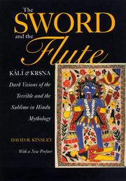 Cover of: The Sword and the FluteÑKali and Krsna: Dark Visions of the Terrible and (Hermeneutics: Studies in the History of Religions) by David R. Kinsley