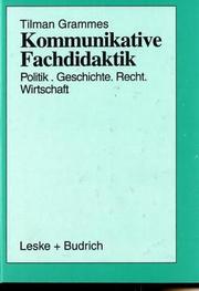 Cover of: Kommunikative Fachdidaktik. Politik, Geschichte, Recht, Wirtschaft.