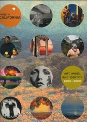 Cover of: Made in California: Art, Image, and Identity, 1900-2000