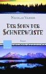 Cover of: Der Sohn der Schneewüste. Roman.