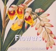 Cover of: Flowers 2008 Calendar (2008 Tear Off)