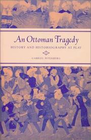 An Ottoman tragedy : history and historiography at play