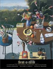 Cover of: The Not-So-Still Life: A Century of California Painting and Sculpture (The Ahmanson-Murphy Fine Arts Imprint)