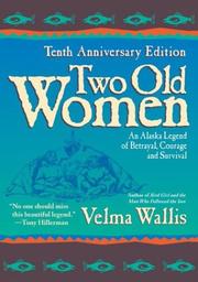 Two Old Women by Velma Wallis