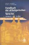 Cover of: Handbuch der altbulgarischen ( altkirchenslavische) Sprache. Grammatik, Texte, Glossar.