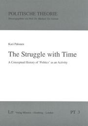 Cover of: A Struggle with Time: A Conceptual History of "Politics" as an Activity (Political Theory)