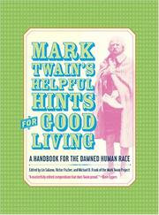 Mark Twain's helpful hints for good living : a handbook for the damned human race