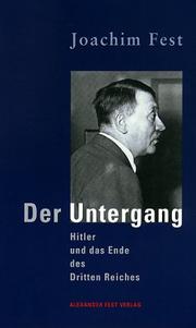 Cover of: Der Untergang: Hitler Und Das Ende Des Dritten Reiches: Eine Historische Skizze