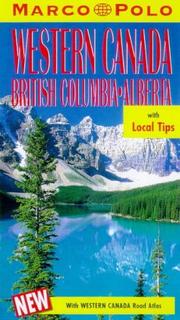 Western Canada : British Columbia : Alberta : with local tips