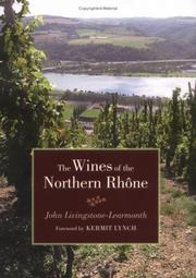 The wines of the Northern Rhône by John Livingstone-Learmonth, Kermit Lynch
