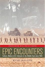 Cover of: Epic encounters: culture, media, and U.S. interests in the Middle East since 1945