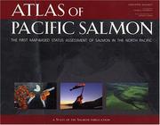 Cover of: Atlas of Pacific Salmon: The First Map-Based Status Assessment of Salmon in the North Pacific