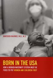 Born in the USA by Marsden Wagner M.D.
