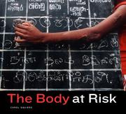 Cover of: The body at risk: photography of disorder, illness, and healing