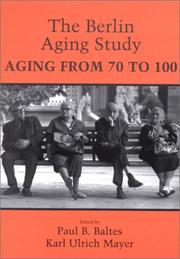 The Berlin aging study : aging from 70 to 100 : a research project of the Berlin-Brandenburg Academy of Sciences