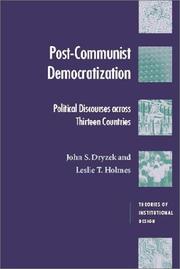 Cover of: Post-Communist Democratization: Political Discourses Across Thirteen Countries (Theories of Institutional Design)