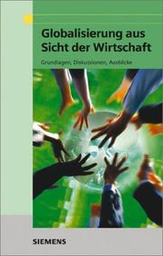 Globalisierung aus Sicht der Wirtschaft : Grundlagen, Diskussionen, Ausblicke