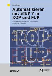 Automatisieren mit STEP 7 in KOP und FUP : speicherprogrammierbare Steuerungen SIMATIC S7-300/400