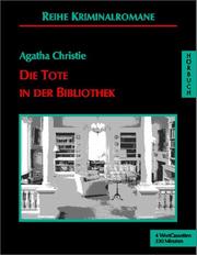Cover of: Die Tote in der Bibliothek. 4 Cassetten. by Agatha Christie, Ursula Illert