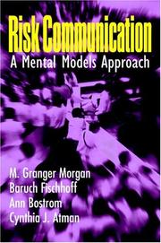 Cover of: Risk Communication: A Mental Models Approach